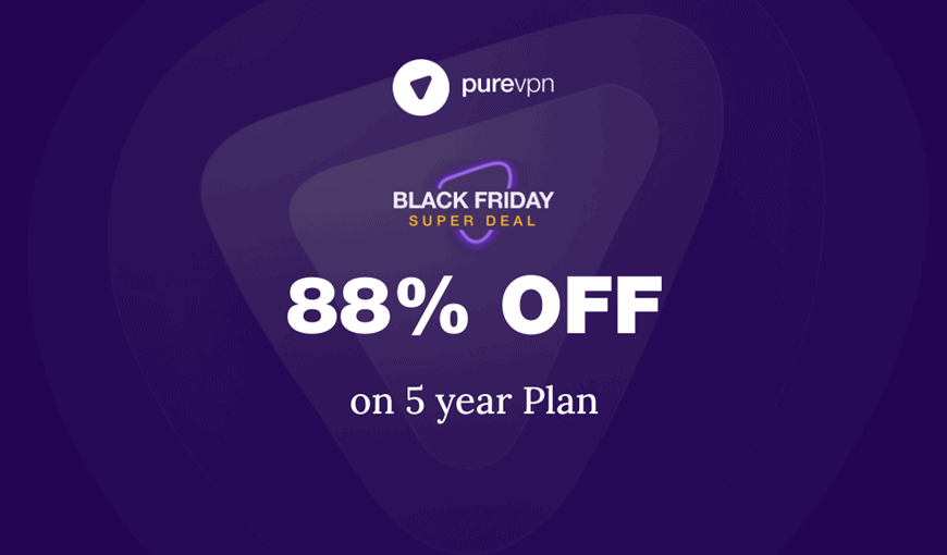 Enjoy your Black Friday & Cyber Monday to the Fullest with PureVPN’s 88% Off