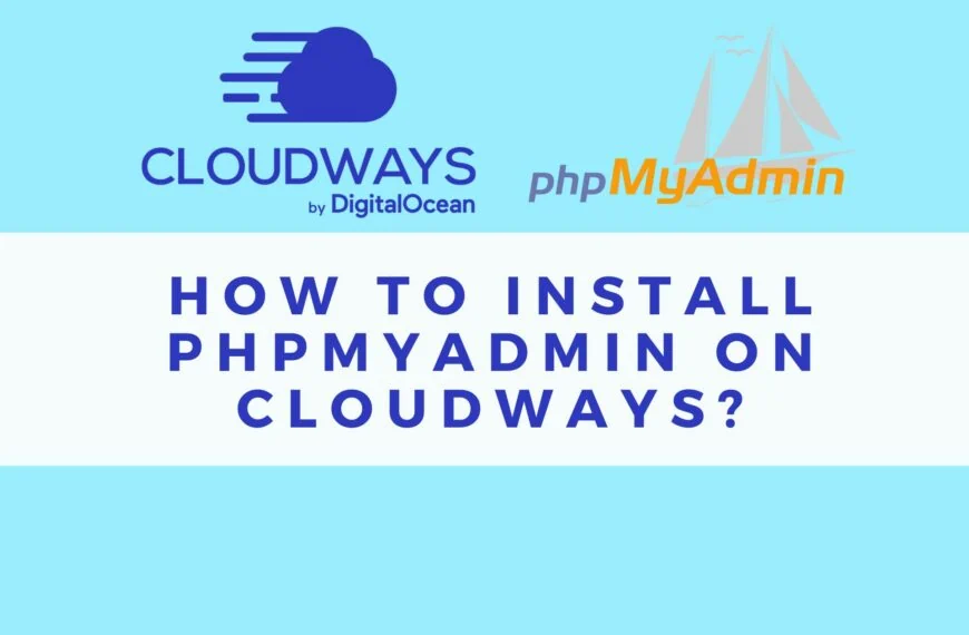 Install PHPMyAdmin on Cloudways